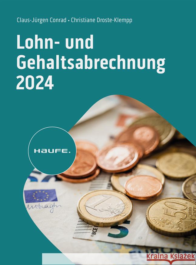 Lohn- und Gehaltsabrechnung 2024 Droste-Klempp, Christiane, Conrad, Claus-Jürgen 9783648176320 Haufe - książka