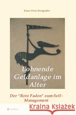 Lohnende Geldanlage Im Alter Borngraber, Klaus-Peter 9783746962016 tredition - książka