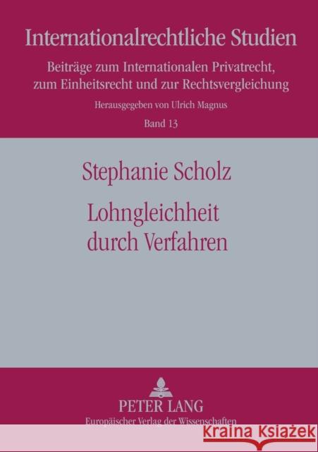 Lohngleichheit durch Verfahren; Eine Studie zur Förderung der Lohngleichheit durch verfahrensrechtliche Ansätze Magnus, Ulrich 9783631360989 Peter Lang Gmbh, Internationaler Verlag Der W - książka