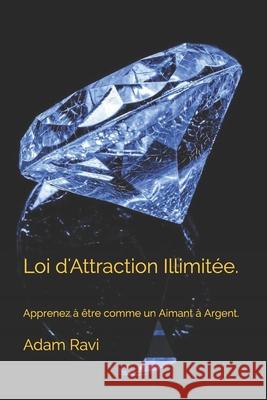 Loi d'Attraction Illimitee. Ravi Adam Ravi 9798589597011 Independently published - książka