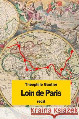 Loin de Paris Theophile Gautier 9781515253327 Createspace - książka