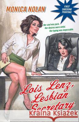 Lois Lenz, Lesbian Secretary Monica Nolan 9780758214225 Kensington Publishing - książka