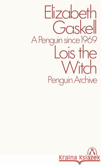 Lois the Witch Elizabeth Gaskell 9780241746783 Penguin Books Ltd - książka