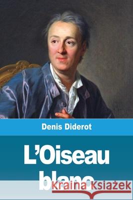 L'Oiseau blanc Denis Diderot 9783967879285 Prodinnova - książka