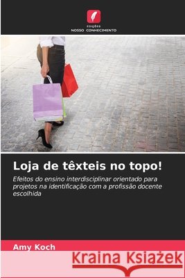 Loja de têxteis no topo! Koch, Amy 9786200748386 Edições Nosso Conhecimento - książka