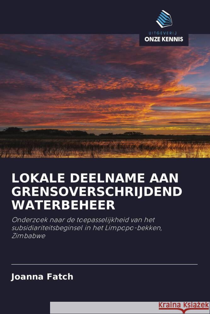 LOKALE DEELNAME AAN GRENSOVERSCHRIJDEND WATERBEHEER Fatch, Joanna 9786202822169 Uitgeverij Onze Kennis - książka