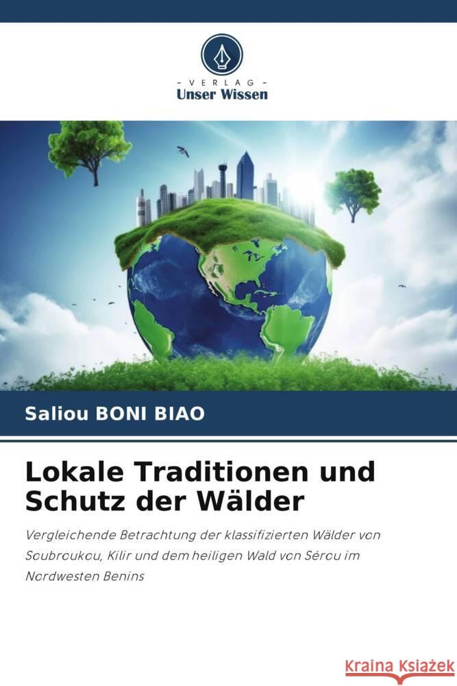 Lokale Traditionen und Schutz der Wälder BONI BIAO, Saliou 9786208252670 Verlag Unser Wissen - książka