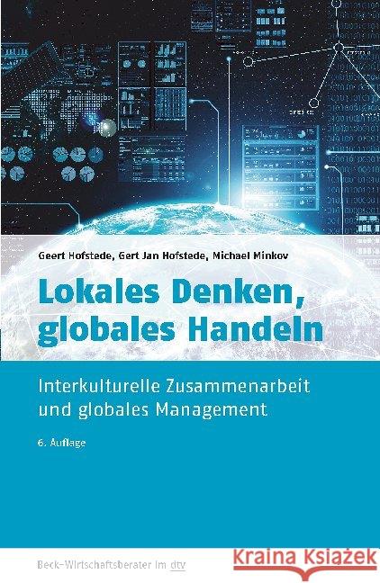 Lokales Denken, globales Handeln : Interkulturelle Zusammenarbeit und globales Management Hofstede, Geert; Hofstede, Gert J.; Minkov, Michael 9783423509527 Beck Juristischer Verlag - książka