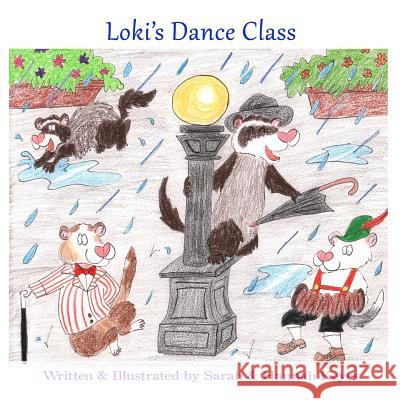 Loki's Dance Class Sarah Keyes Hannah Keyes 9781365814099 Lulu.com - książka