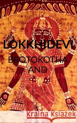 Lokkhidevi Brotokotha and Panchali in English: Holy book read every Thursday for Goddess Laxmi Shyamlal Bhattacharya 9781638062196 Notion Press - książka