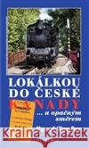 Lokálkou po české Kanadě Pavel Toufar 9788073764333 Olympia
