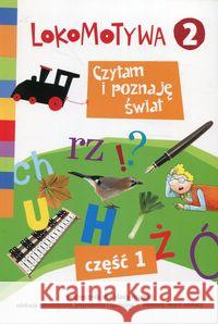 Lokomotywa 2 Czytam i poznaję cz.1 GWO Kulis Iwona Królikowska-Czarnota Katarzyna Pasternak Marzena 9788381181464 GWO - książka