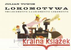 Lokomotywa (wersja pol-ang-fr-niem) Julian Tuwim 9788324241545 Universitas - książka