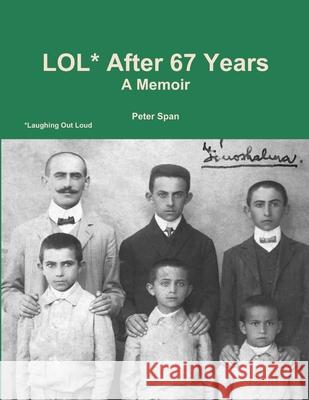 LOL After 67 Years Peter Span 9781365572227 Lulu.com - książka