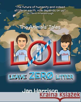 Lol: Leave Zero Litter Jan Harrison 9781916021778 Janet Harrison - książka