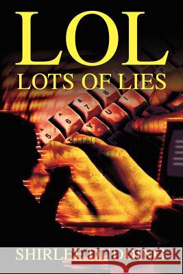 lol: lots of lies Dudding, Shirlee D. 9780595232185 Writers Club Press - książka