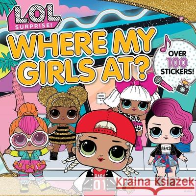 L.O.L. Surprise!: Where My Girls At? Mga Entertainment Inc                    Luna Ransom 9781499811971 Buzzpop - książka