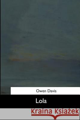 Lola Owen Davis 9781544645216 Createspace Independent Publishing Platform - książka