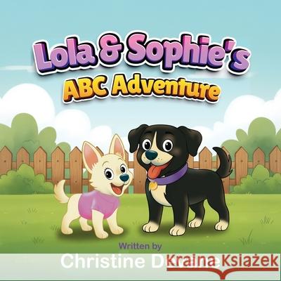 Lola & Sophie's ABC Adventure Christine Devane 9781967386437 Lil Smith a Division of Silversmith Press - książka