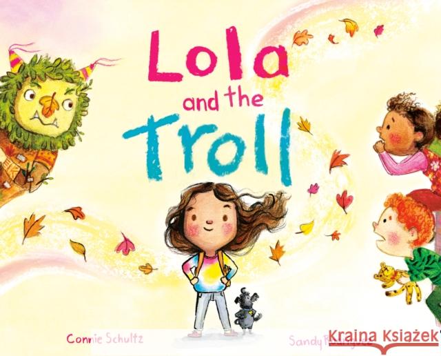 Lola and the Troll Connie Schultz 9780593527634 Penguin Putnam Inc - książka