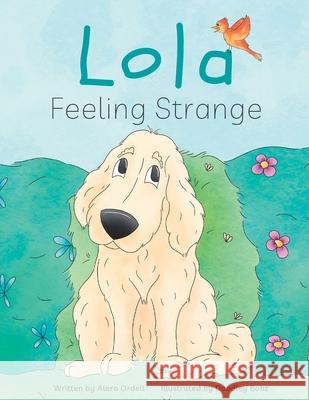 Lola: Feeling Strange Alora Ordell, Doodley Bobz 9781739598501 Ordell Books - książka