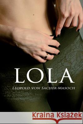 Lola: Geschichten von Liebe und Tod Leopold Von Sacher-Masoch 9788027314638 e-artnow - książka