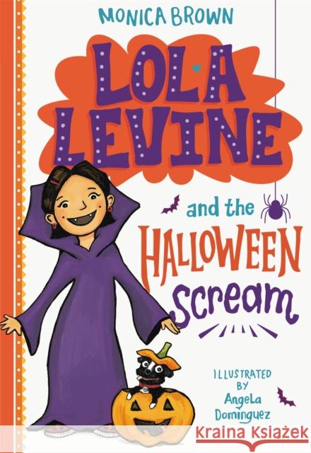 Lola Levine and the Halloween Scream Monica Brown 9780316506434 Little, Brown Books for Young Readers - książka
