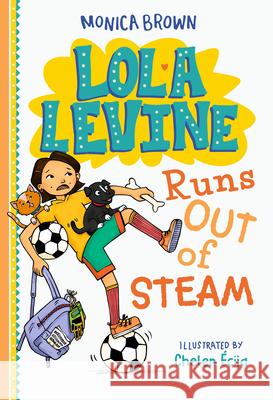 Lola Levine Runs Out of Steam Monica Brown Chelen Ecija 9780316580694 Little, Brown Books for Young Readers - książka