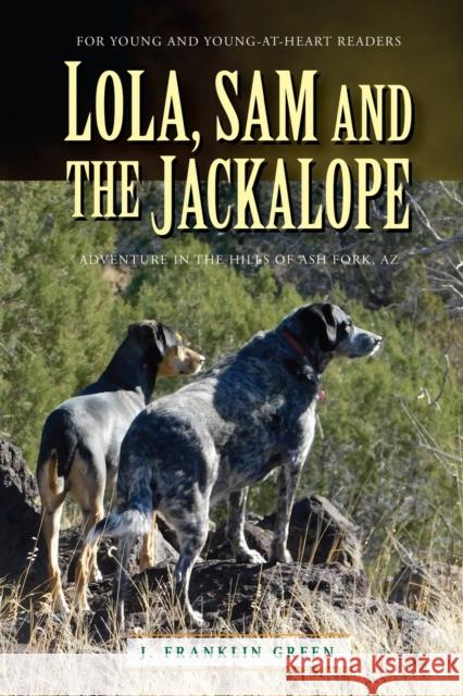 Lola, Sam and the Jackalope John Green 9781387222643 Lulu.com - książka