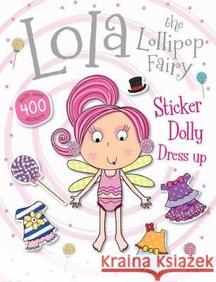 Lola The Lollipop Fairy Dolly Dress Up Lara Ede 9781782353737  - książka