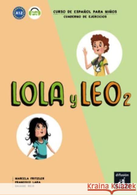 Lola y Leo 2 - Cuaderno de ejercicios + audio MP3. A1.2 Daiane Reis 9788416347728 Difusion - książka