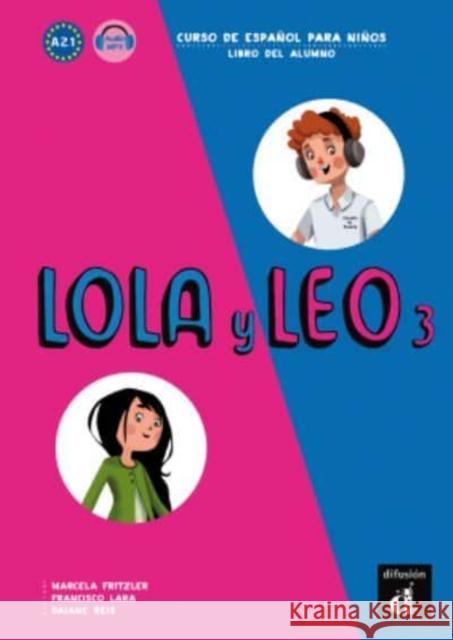 Lola y Leo 3 Libro del alumno A2.1 Almudena Grandes   9788416347803 Difusion Centro de Publicacion y Publicacione - książka