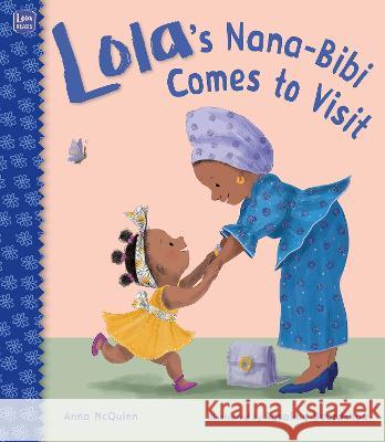 Lola's Nana-Bibi Comes to Visit Anna McQuinn Rosalind Beardshaw 9781623544607 Charlesbridge Publishing - książka