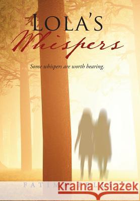 Lola's Whispers Fatima Telli 9781543433623 Xlibris - książka