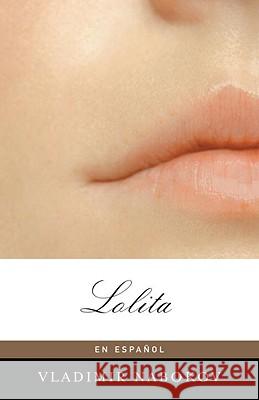 Lolita (Spanish Edition) Nabokov, Vladimir 9780307474674 Vintage Books USA - książka