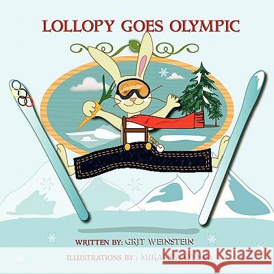 Lollopy Goes Olympic Grit Weinstein Miranda O'Shea 9781935759065 Health Colonel Publishing - książka