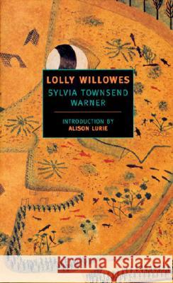 Lolly Willowes: Or the Loving Huntsman Sylvia Townsend Warner Alison Lurie 9780940322165 New York Review of Books - książka