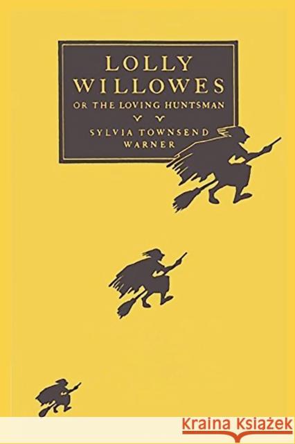 Lolly Willowes: or the Loving Huntsman Sylvia Townsend Warner 9781950330898 Ancient Wisdom Publications - książka
