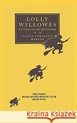 Lolly Willowes: or the Loving Huntsman Sylvia Townsend Warner Andras Nagy 9781968194116 Ancient Wisdom Publications - książka