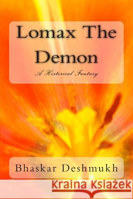 Lomax The Demon Deshmukh, Bhaskar 9781512049985 Createspace - książka