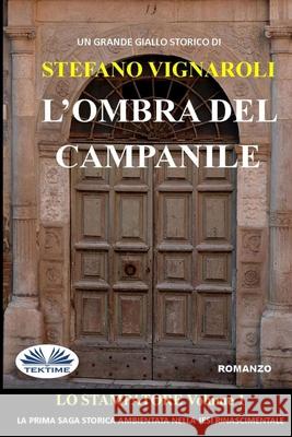 L'ombra del campanile Stefano Vignaroli 9788873044772 Tektime - książka