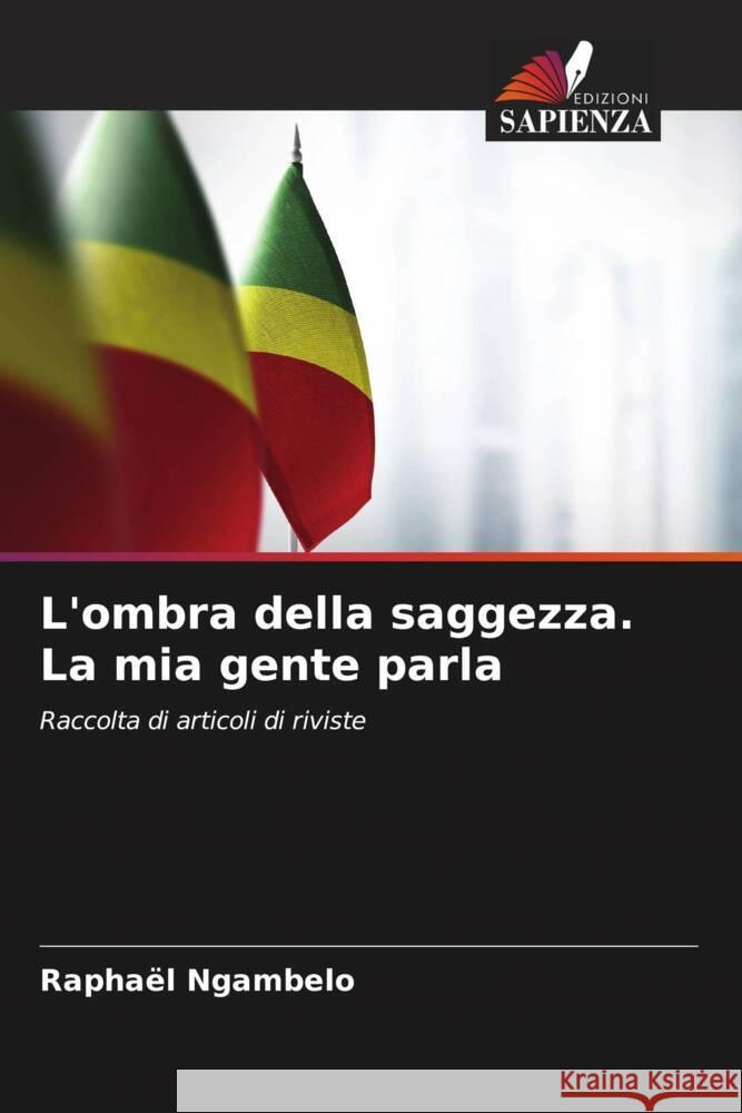 L'ombra della saggezza. La mia gente parla Rapha?l Ngambelo 9786208163372 Edizioni Sapienza - książka