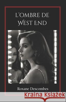 L'Ombre de West End Roxane Descombes 9798893793765 Isbndirect - książka