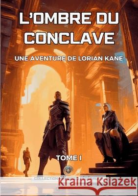 L'ombre du Conclave: Une aventure de Lorian Kane Mitchel Kheurg 9782322543045 Bod - Books on Demand - książka