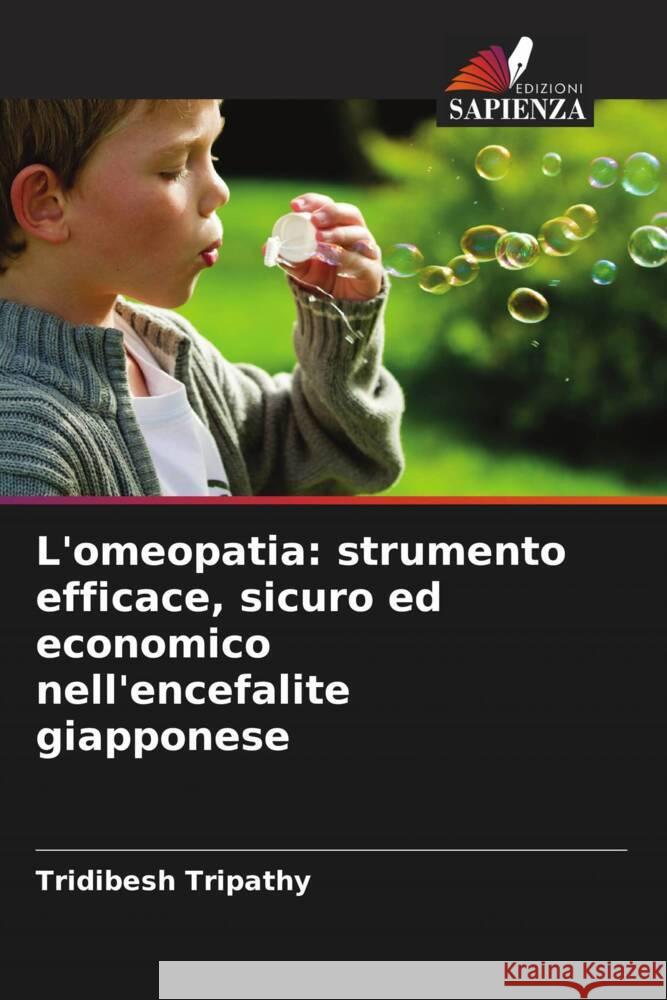 L'omeopatia: strumento efficace, sicuro ed economico nell'encefalite giapponese Tripathy, Tridibesh 9786205116616 Edizioni Sapienza - książka