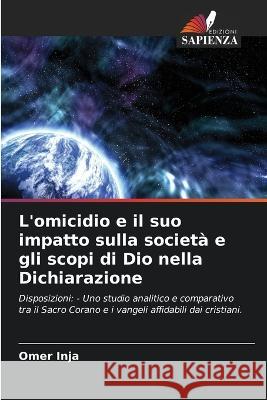 L'omicidio e il suo impatto sulla società e gli scopi di Dio nella Dichiarazione Inja, Omer 9786205333686 Edizioni Sapienza - książka