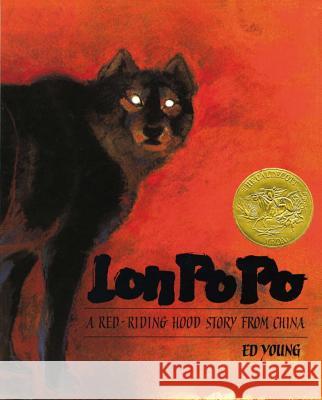 Lon Po Po: A Red-Riding Hood Story from China Ed Young Ed Young 9780399216190 Philomel Books - książka