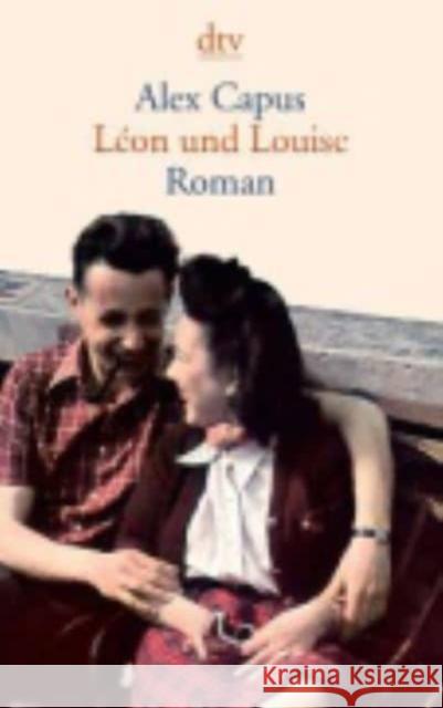 Léon und Louise : Roman Capus, Alex 9783423141284 DTV - książka