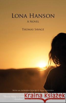 Lona Hanson Thomas Savage O. Alan Weltzien 9781606390443 Riverbend Publishing - książka