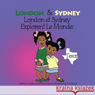 London & Sydney Explorent Le Monde: Texas Kellen M. Coleman Berthina Coleman Ron Bryant 9780998892979 Fomenky Publishing - książka